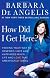 How Did I Get Here?: Finding Your Way to Renewed Hope and Happiness When Life and Love Take Unexpected Turns
