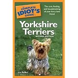 The Complete Idiot's Guide to Yorkshire Terriers, 2nd Edition