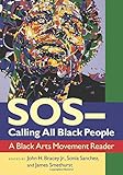 SOSCalling All Black People: A Black Arts Movement Reader