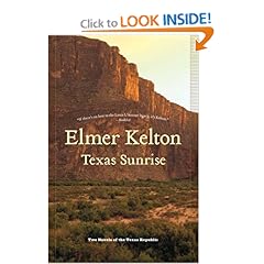 Texas Sunrise: Two Novels of the Texas Republic