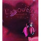 L'amoureuxpar R�becca Dautremer