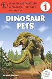 Dinosaur Pets: (Level 1) (Amer Museum of Nat History Easy Readers)