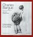 Charles Bargue and Jean-Leon Gerome: Drawing Course