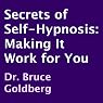 Secrets of Self-Hypnosis: Making It Work for You