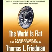 The World Is Flat: A Brief History of the Twenty-first Century, Updated and Expanded | [Thomas L. Friedman]