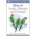 Birds of Aruba, Curacao and Bonaire (Helm Field Guide)