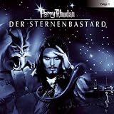 Perry Rhodan - Sternenozean, Folge 1: Der Sternenbastard - H&ouml;rspiel - Perry Rhodan
