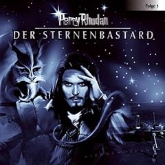Perry Rhodan - Sternenozean, Folge 1: Der Sternenbastard. H�rspiel