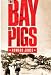 The Bay of Pigs (Pivotal Moments in American History)