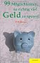 99 M�glichkeiten, so richtig viel Geld zu sparen