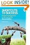 Shortcuts to Success: Project Management in the Real World