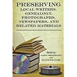preserving local writers genealogy photographs newspapers and related materials