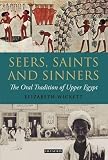 Seers, saints and sinners : the oral tradition of Upper Egypt