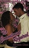 No Commitment Required (Indigo: Sensuous Love Stories)