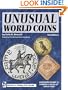 Unusual World Coins: Companion Volume to Standard Catalog of World Coins Series