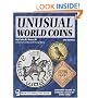 Unusual World Coins: Companion Volume to Standard Catalog of World Coins Series