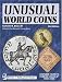 Unusual World Coins: Companion Volume to Standard Catalog of World Coins Series (Unusual World Coins: Companion Volume to Standard Catalog of World)