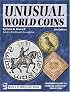 Unusual World Coins: Companion Volume to Standard Catalog of World Coins Series (Unusual World Coins: Companion Volume to Standard Catalog of World)