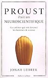Proust Ã©tait un neuroscientifique (French Edition)