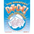The Greatest Dot-to-Dot Super Challenge Book 5 (Greatest Dot to Dot! Super Challenge!)