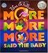  More More More, Said the Baby (A Caldecott Honor book)