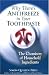 Why There's Antifreeze in Your Toothpaste: The Chemistry of Household Ingredients