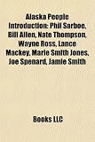 Produkt-Bild: Alaska People Introduction: Phil Sarboe, Bill Allen, Nate Thompson, Wayne Ross, Lance Mackey, Marie Smith Jones, Joe Spenard, Jamie Smith