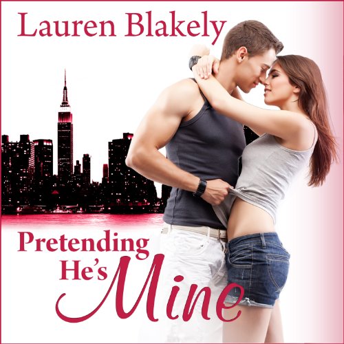 Pretending He's Mine: Caught Up in Love, Book 2