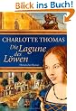 Die Lagune des L�wen: Historischer Roman