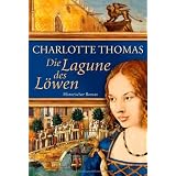 Die Lagune des L�wen: Historischer Romanvon "Jan Balaz"