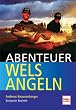 Abenteuer Welsangeln