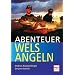 Abenteuer Welsangeln