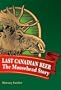 Last Canadian Beer: The Moosehead Story