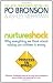 Nurtureshock: Why Everything We Thought About Children is Wrong