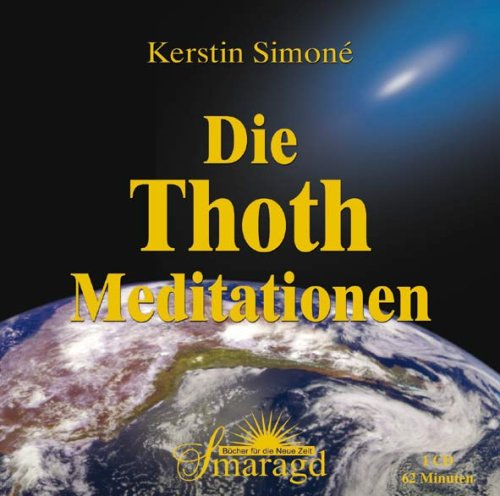 Die Thoth-Meditationen by Kerstin Simoné