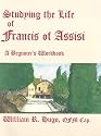 Studying the Life of Francis of Assisi: A Beginner's Workbook