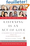 Listening Is an Act of Love: A Celebr...