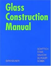 Glass Construction Manual (Construction Manuals (englisch))
