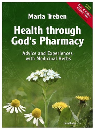 Cover image : Gesundeit Aus Apotheke Gottes: Ratschlaege Und Erfahrungen Mit Heilkraeutern ＝ Translation of : Health Through God's Pharmacy : Advice & Experiences With Medicinal Herbs