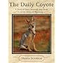 The Daily Coyote: A Story of Love, Survival, and Trust in the Wilds of Wyoming