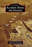 Buy : Alameda Naval Air Station (Images of America) (Images of America (Arcadia Publishing))