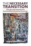 The necessary transition : the journey towards the sustainable enterprise economy