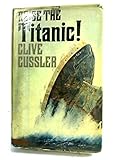 Raise the Titanic!