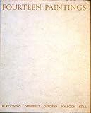 Fourteen paintings : De Kooning, Dubuffet, Ossorio, Pollock, Still
