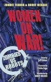 Women on war! : a Zombies vs Robots anthology