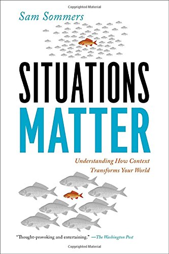 Situations Matter: Understanding How Context Transforms Your World
