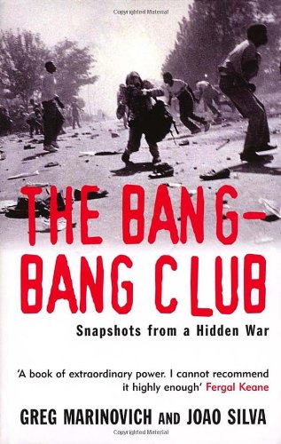 Cover image : The Bang-bang Club: The Making of the New South Africa