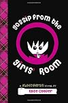 Gossip From the Girls' Room: A Blogtastic! Novel