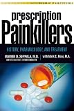Prescription Painkillers: History, Pharmacology, and Treatment (Library of Addictive Drugs)