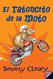 El ratoncito de la moto: The Mouse and the Motorcycle (Spanish Edition)